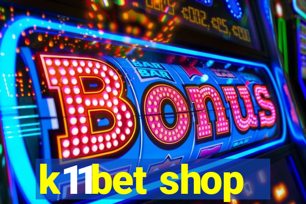 k11bet shop